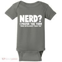 Nerd I Prefer The Term More Intelligent Than You Baby Bodysuit thumb 0