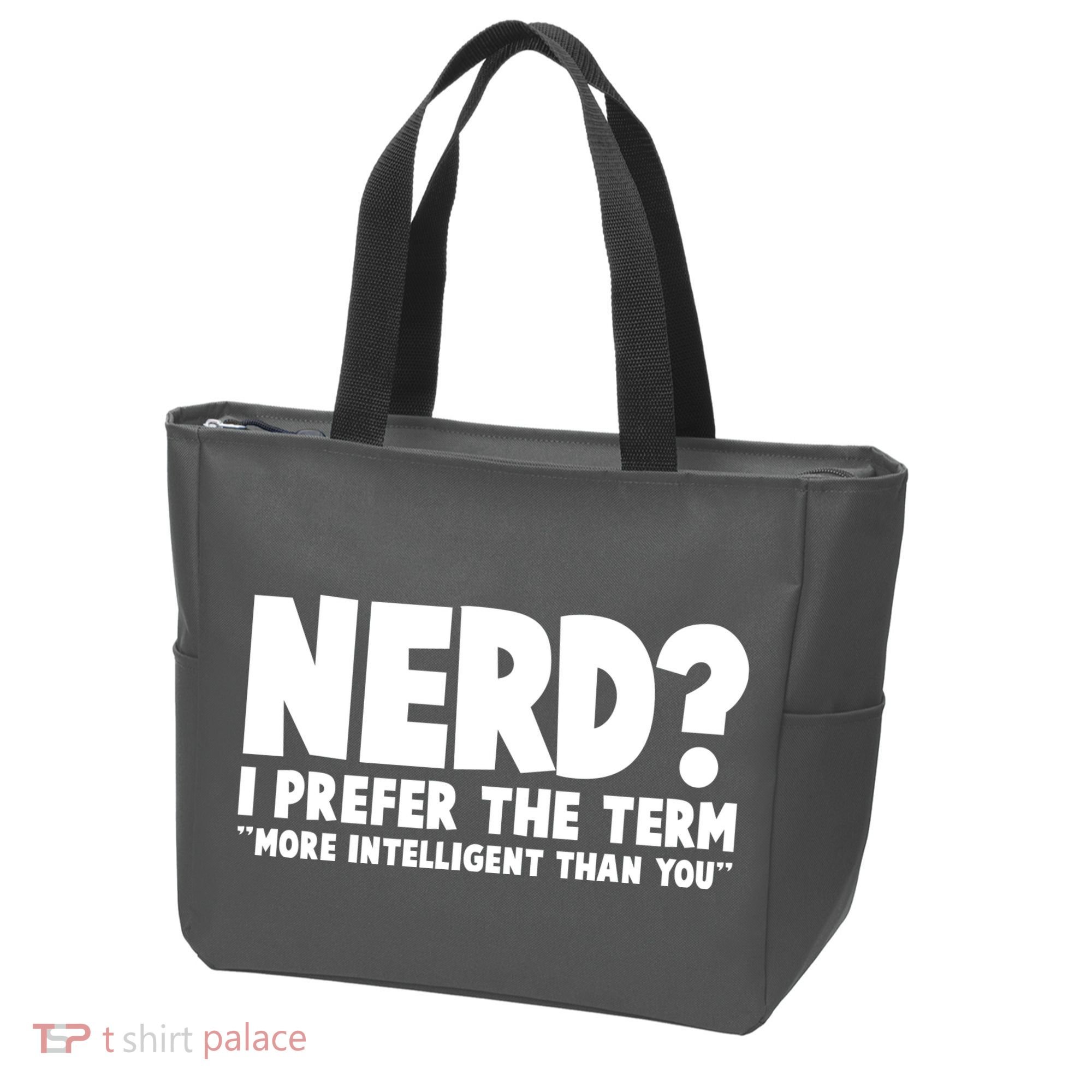 Nerd I Prefer The Term More Intelligent Than You Tote Bag