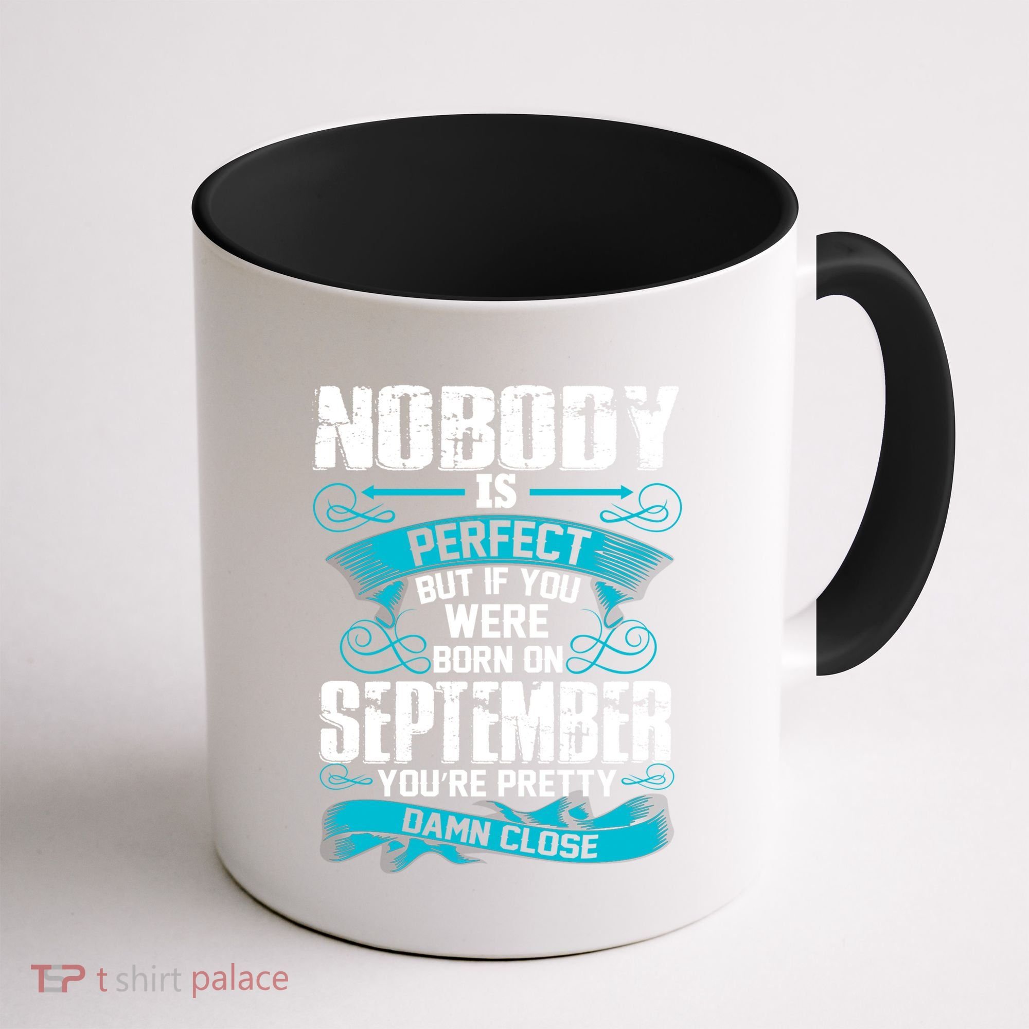 Nobody Is Perfect But If You Born In September Birthday Gift Coffee Mug