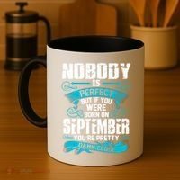 Nobody Is Perfect But If You Born In September Birthday Gift Coffee Mug thumb 4