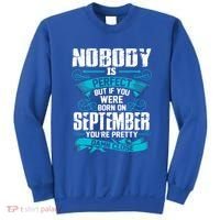 Nobody Is Perfect But If You Born In September Birthday Gift Sweatshirt thumb 0