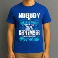 Nobody Is Perfect But If You Born In September Birthday Gift T-Shirt thumb 3