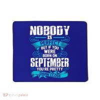 Nobody Is Perfect But If You Born In September Birthday Gift Mousepad thumb 0
