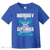Nobody Is Perfect But If You Born In September Birthday Gift Toddler T-Shirt thumb 0