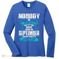 Nobody Is Perfect But If You Born In September Birthday Gift Women's Long Sleeve Shirt thumb 0