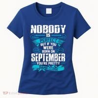 Nobody Is Perfect But If You Born In September Birthday Gift Women's T-Shirt thumb 0