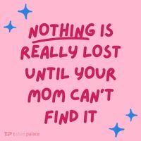 Nothing Is Really Lost Until Your Mom Can't Find It Funny Coaster thumb 2