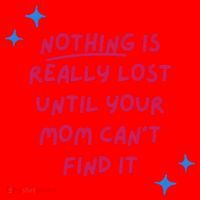 Nothing Is Really Lost Until Your Mom Can't Find It Funny Santa Hat thumb 1