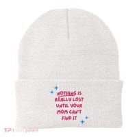 Nothing Is Really Lost Until Your Mom Can't Find It Funny Beanie thumb 0