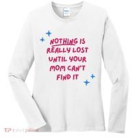 Nothing Is Really Lost Until Your Mom Can't Find It Funny Women's Long Sleeve Shirt thumb 0