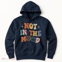 Not In The Mood With Words On Back Aesthetic Trendy Costume Hoodie thumb 0