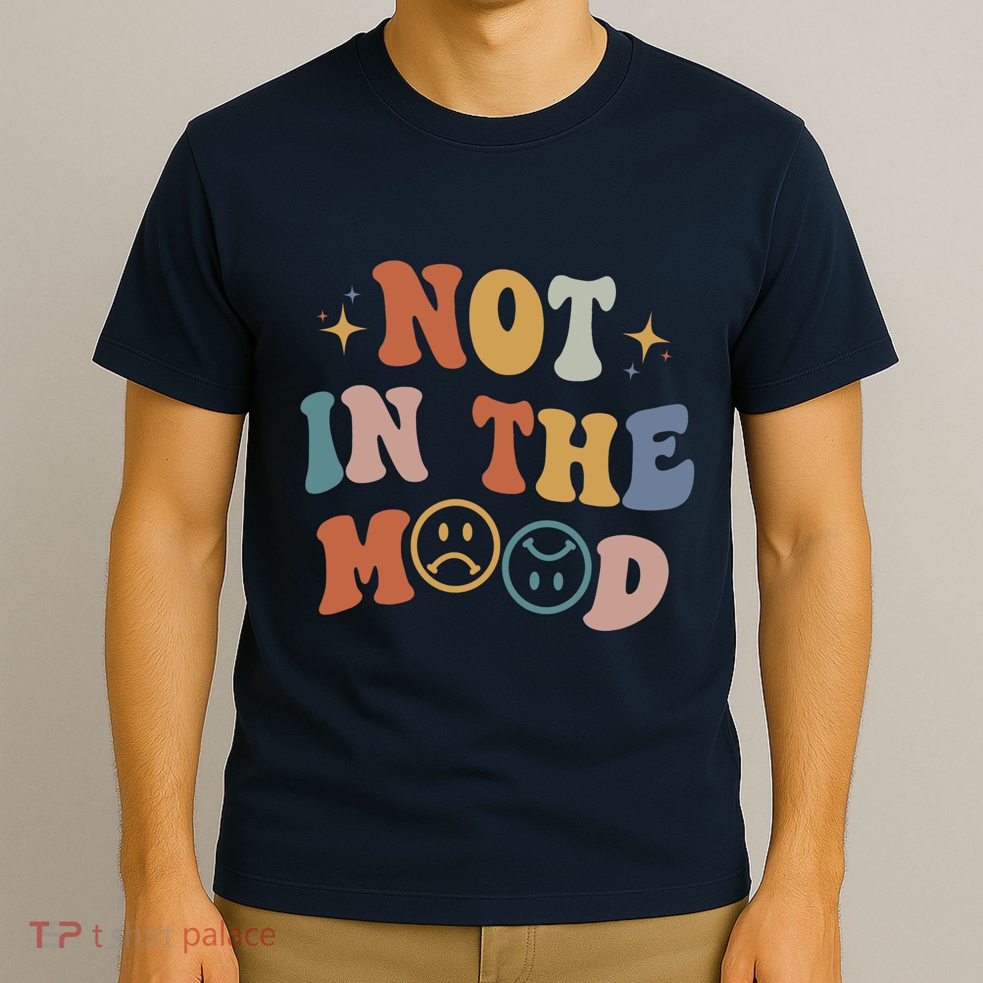 Not In The Mood With Words On Back Aesthetic Trendy Costume T-Shirt