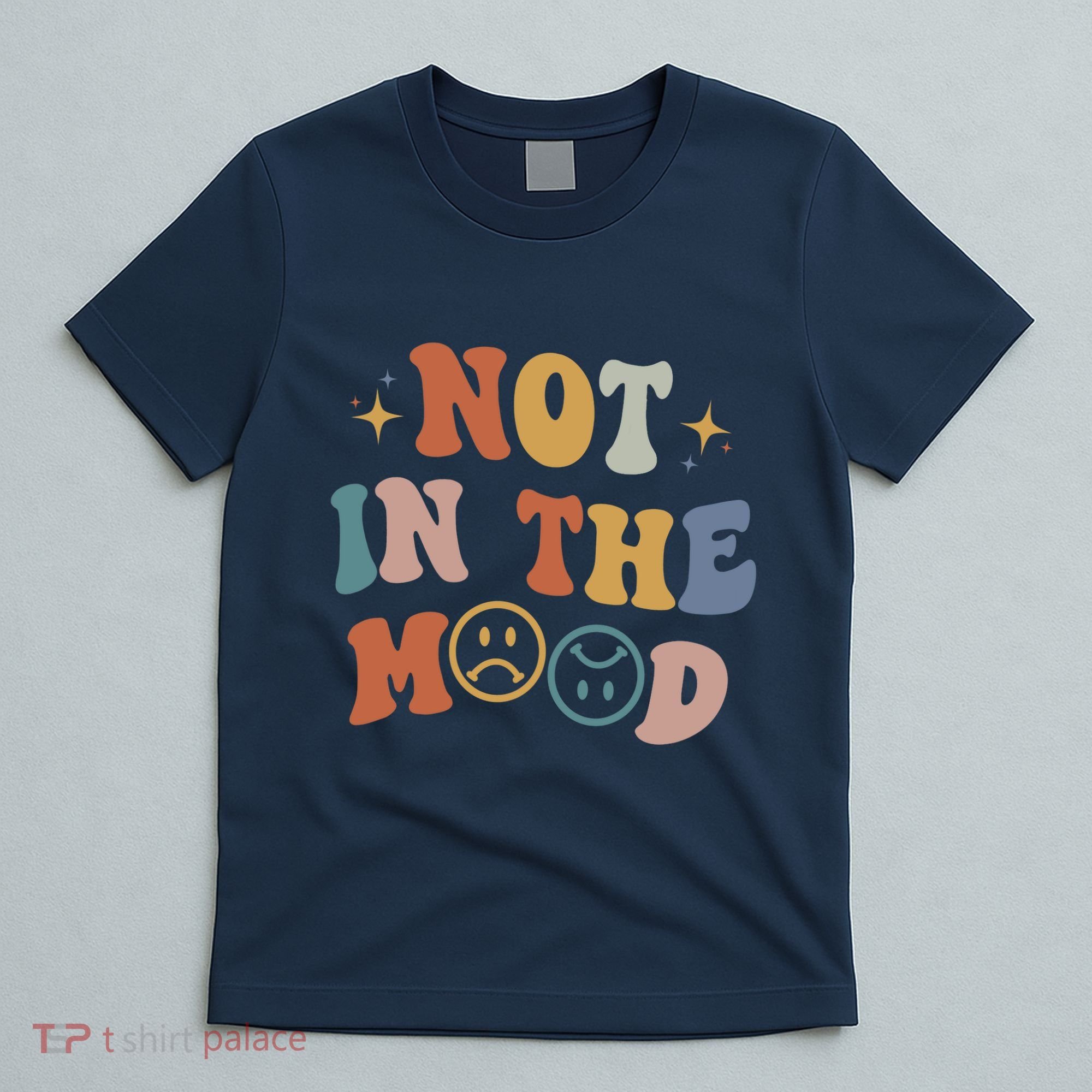 Not In The Mood With Words On Back Aesthetic Trendy Costume T-Shirt