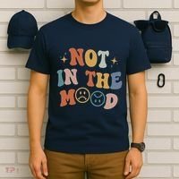 Not In The Mood With Words On Back Aesthetic Trendy Costume T-Shirt thumb 6