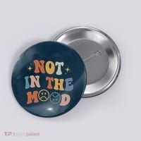 Not In The Mood With Words On Back Aesthetic Trendy Costume Button thumb 0
