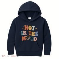 Not In The Mood With Words On Back Aesthetic Trendy Costume Kids Hoodie thumb 0