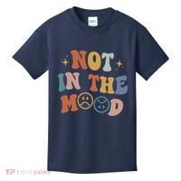 Not In The Mood With Words On Back Aesthetic Trendy Costume Kids T-Shirt thumb 0