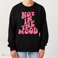 Not In The Mood Aesthetic Words Trendy Funny Gift Women's Sweatshirt thumb 0