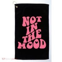Not In The Mood Aesthetic Words Trendy Funny Gift Golf Towel thumb 0