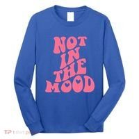 Not In The Mood Aesthetic Words Trendy Funny Gift Long Sleeve Shirt thumb 0