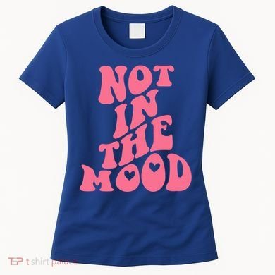Not In The Mood Aesthetic Words Trendy Funny Gift Women's T-Shirt