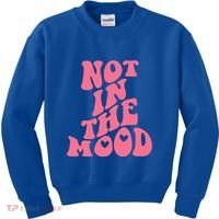 Not In The Mood Aesthetic Words Trendy Funny Gift Kids Sweatshirt thumb 0