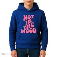 Not In The Mood Aesthetic Words Trendy Funny Gift Kids Hoodie thumb 4