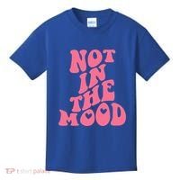 Not In The Mood Aesthetic Words Trendy Funny Gift Kids T-Shirt thumb 0