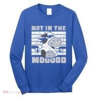 Not In The Mooood Cow Cows Farm Animals Lover Long Sleeve Shirt thumb 0