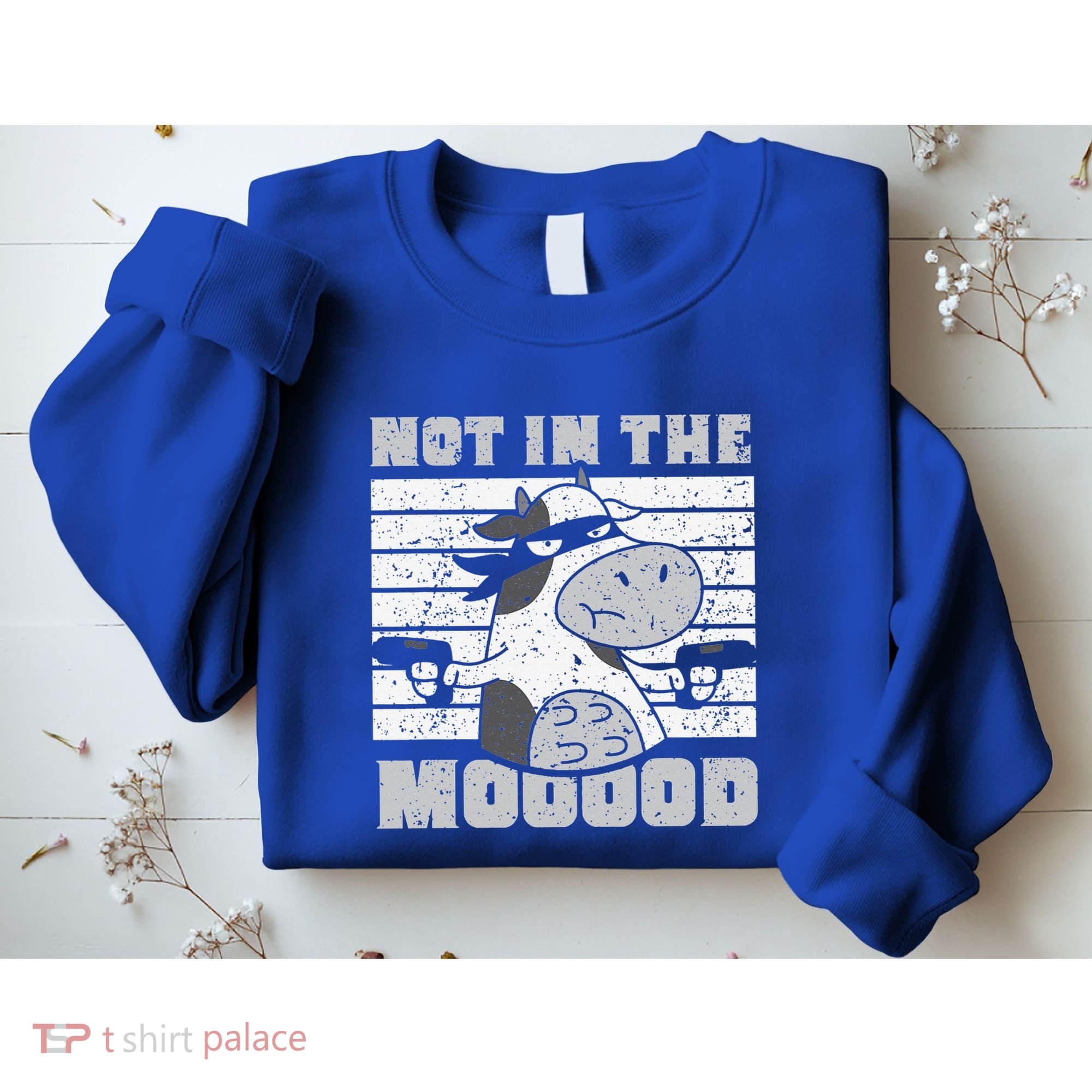 Not In The Mooood Cow Cows Farm Animals Lover Sweatshirt