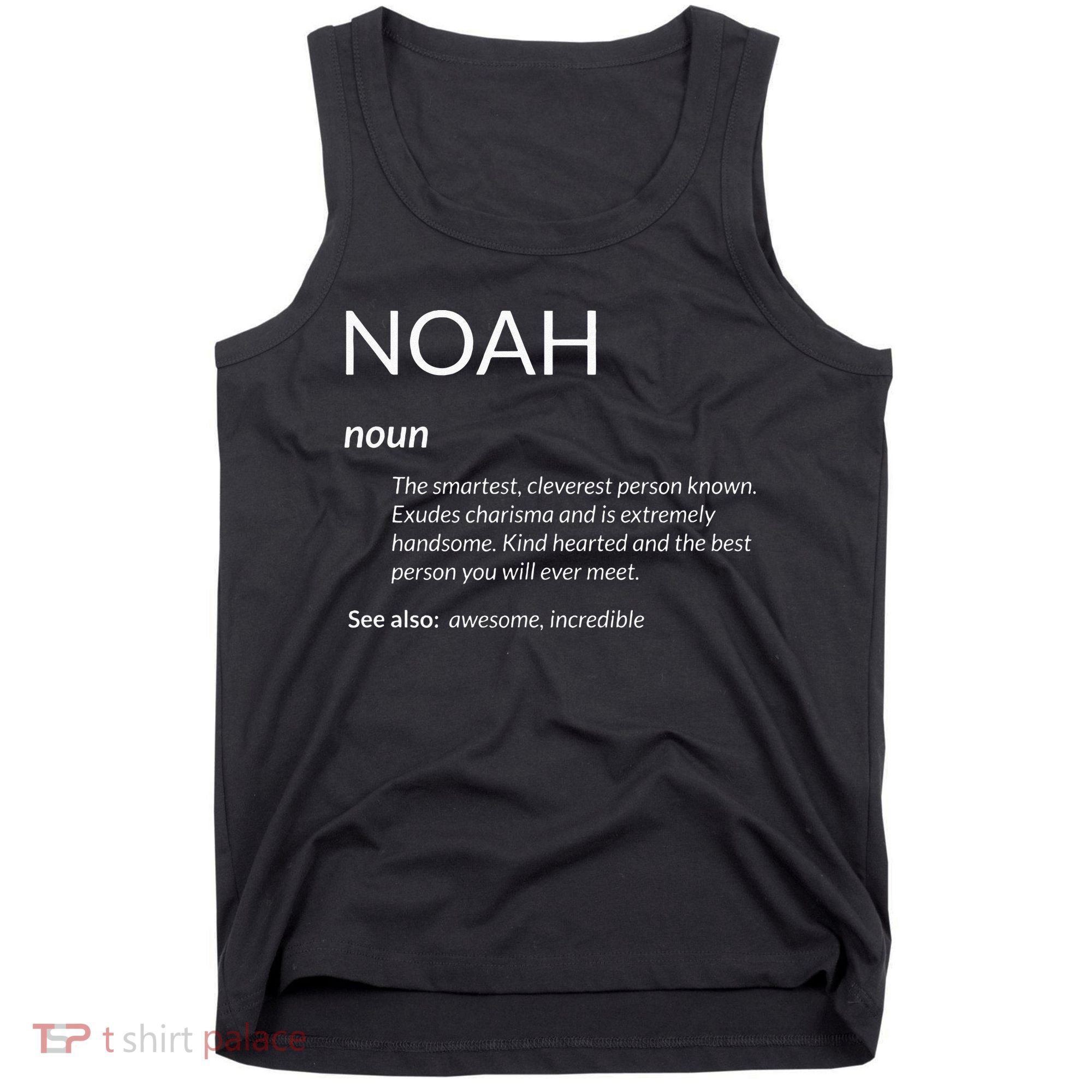 Noah Is The Best Funny Name Definition Noah Tank Top