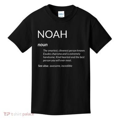 Noah Is The Best Funny Name Definition Noah Kids T-Shirt