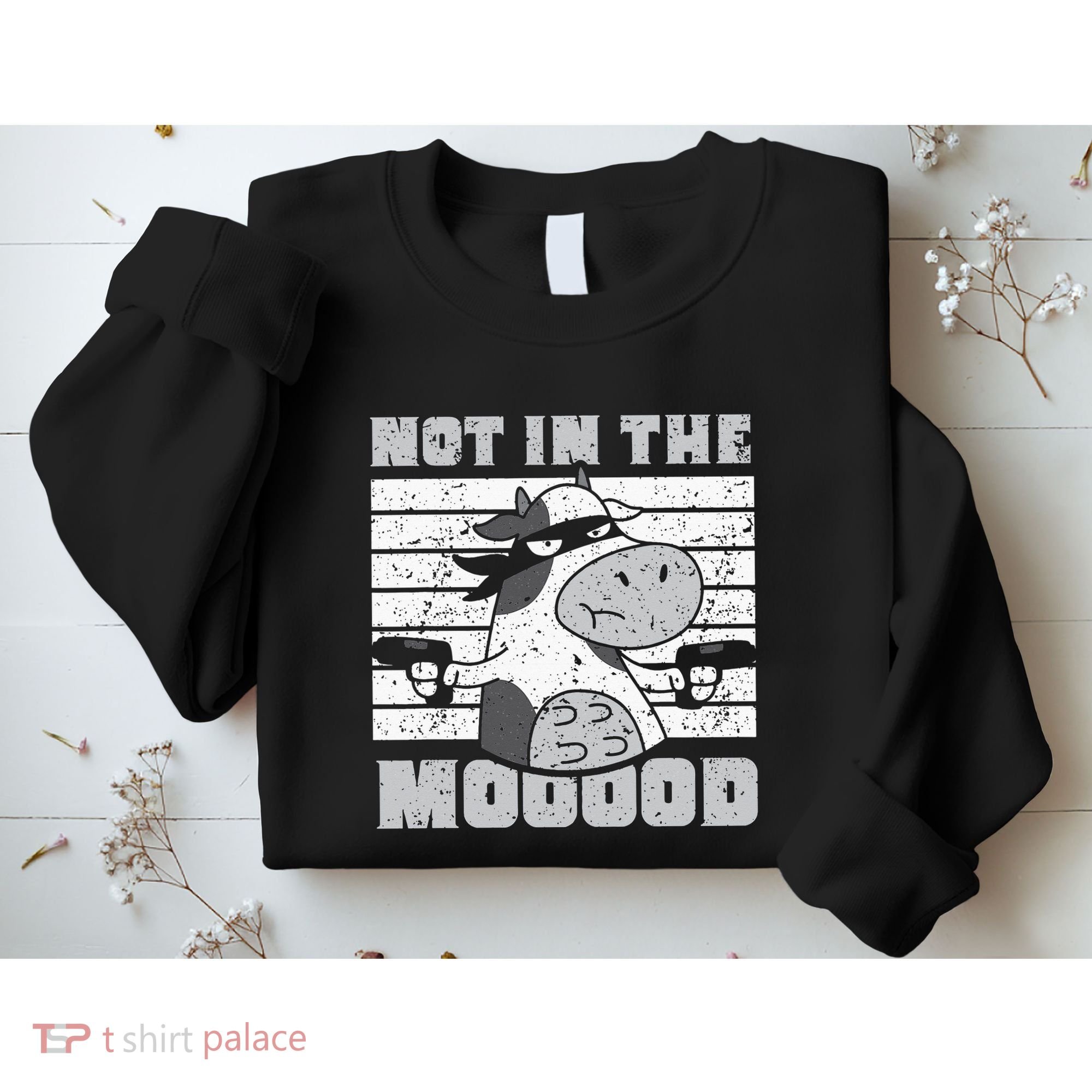 Not In The Mooood Cow Cows Farm Animals Lover Sweatshirt