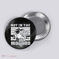 Not In The Mooood Cow Cows Farm Animals Lover Button thumb 0