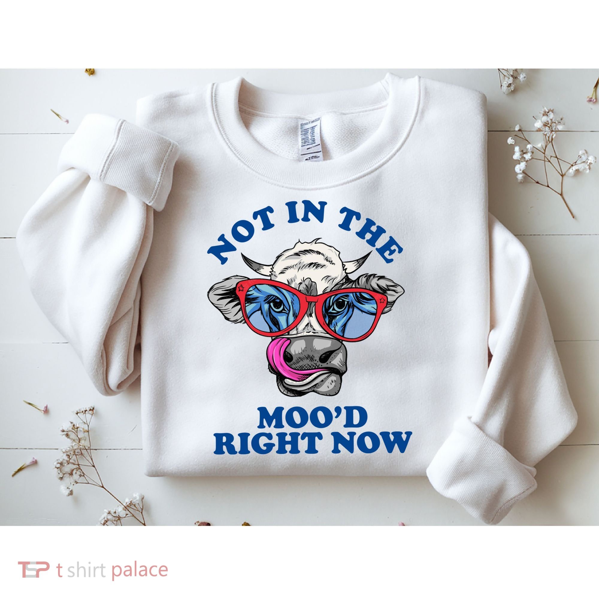 Not In The Mood Right Now Funny Cow Sweatshirt