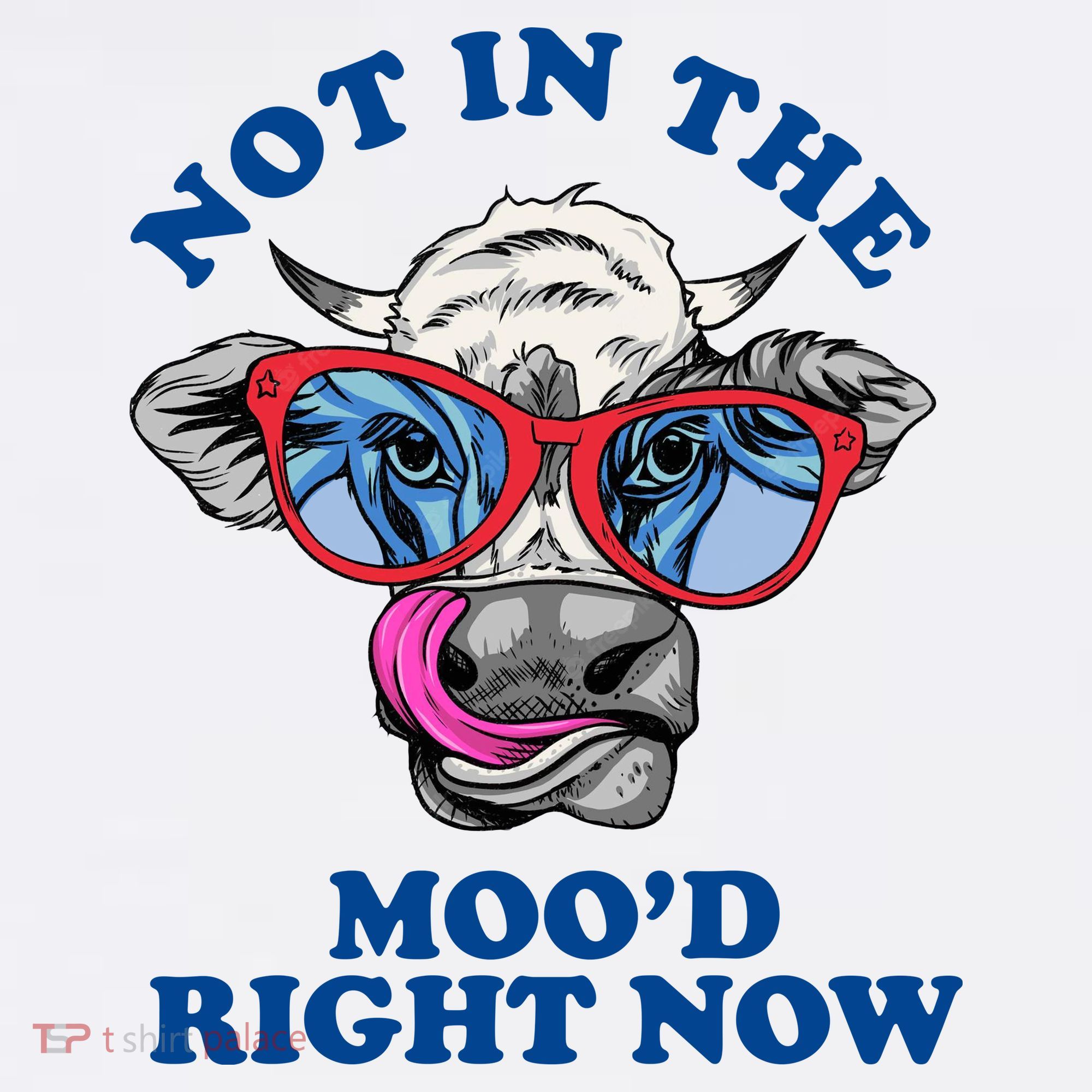 Not In The Mood Right Now Funny Cow T-Shirt