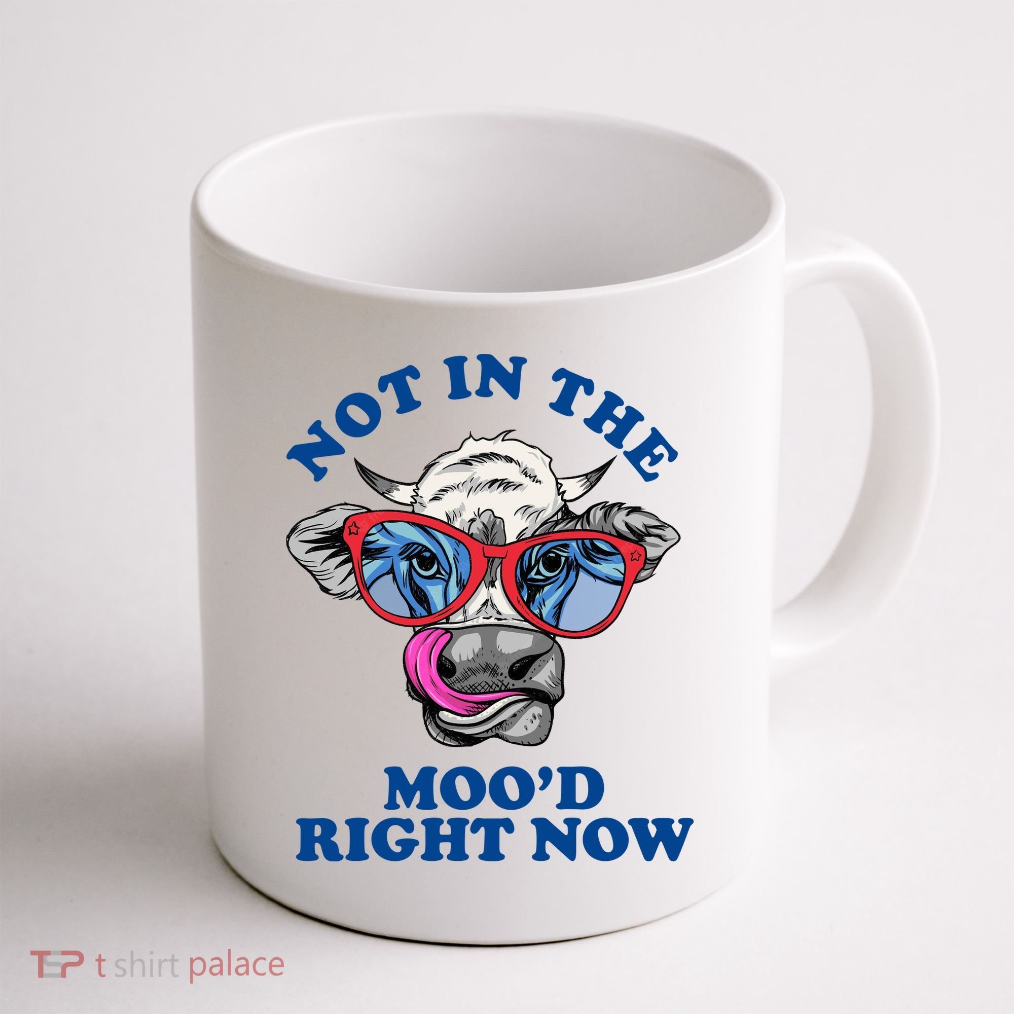 Not In The Mood Right Now Funny Cow Coffee Mug