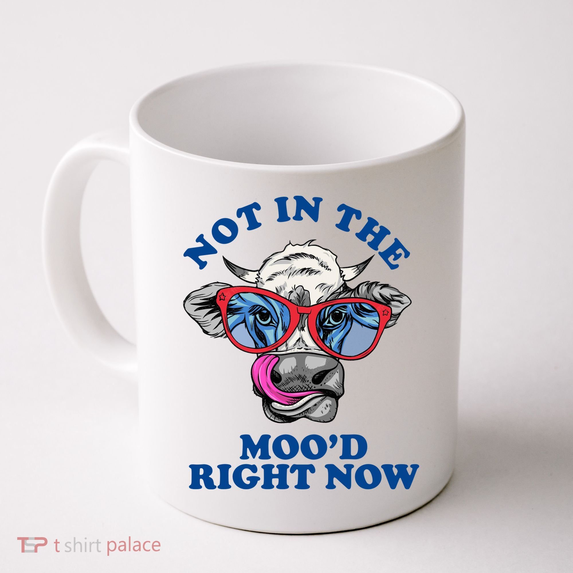 Not In The Mood Right Now Funny Cow Coffee Mug