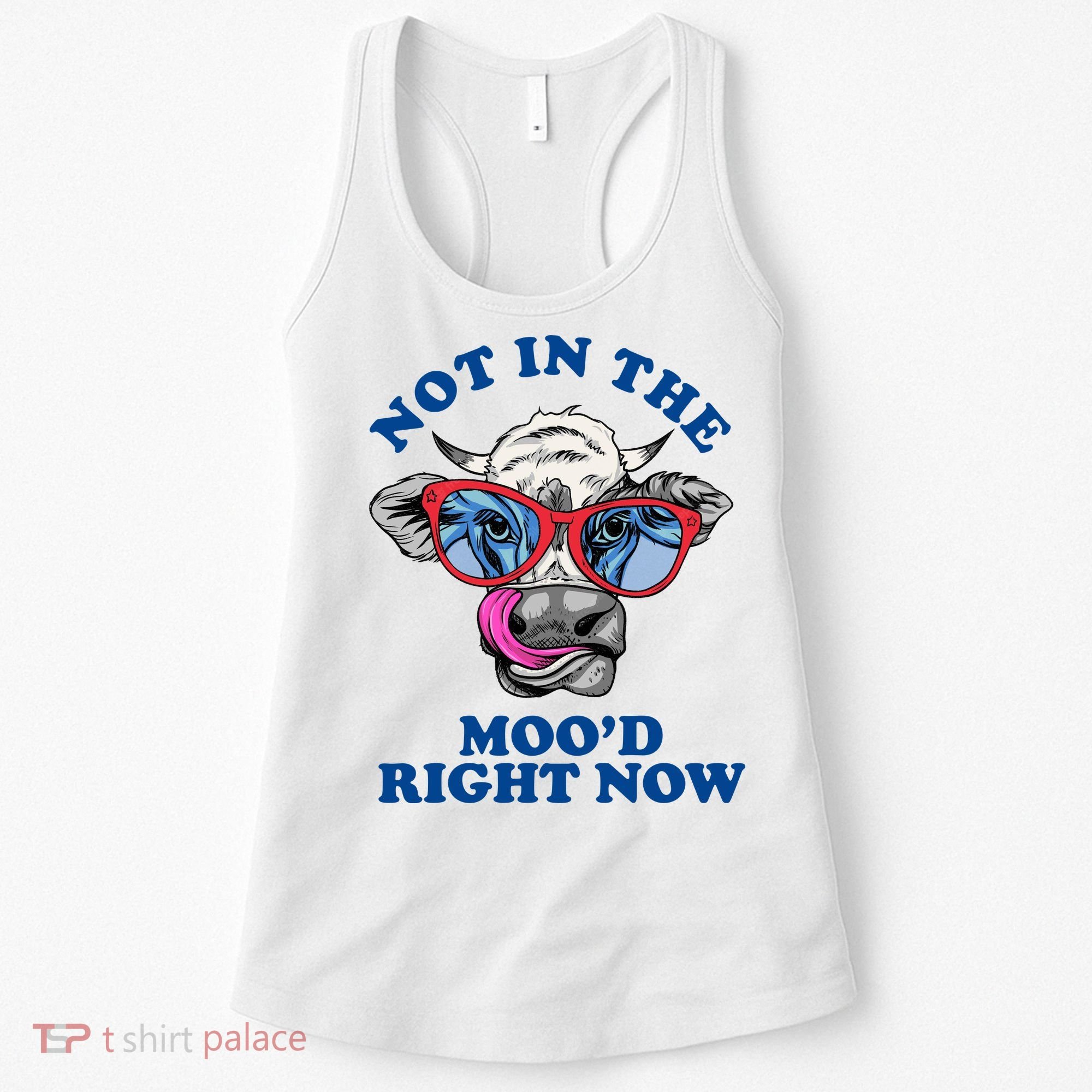 Not In The Mood Right Now Funny Cow Women's Tank Top