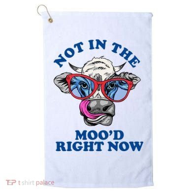 Not In The Mood Right Now Funny Cow Golf Towel