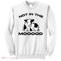 Not In The Mood Funny Cow Moo Meme Mooood Sweatshirt thumb 0