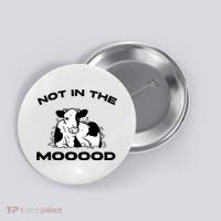 Not In The Mood Funny Cow Moo Meme Mooood Button thumb 0