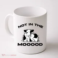 Not In The Mood Funny Cow Moo Meme Mooood Coffee Mug thumb 0