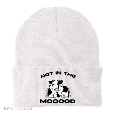 Not In The Mood Funny Cow Moo Meme Mooood Beanie