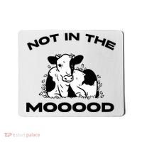 Not In The Mood Funny Cow Moo Meme Mooood Mousepad thumb 0