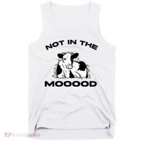 Not In The Mood Funny Cow Moo Meme Mooood Tank Top thumb 0