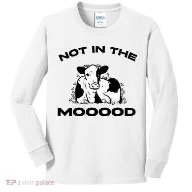 Not In The Mood Funny Cow Moo Meme Mooood Kids Long Sleeve Shirt