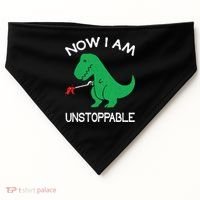 Now I'm Unstoppable - Funny T-Rex Dinosaur USA-Made Doggie Bandana thumb 0