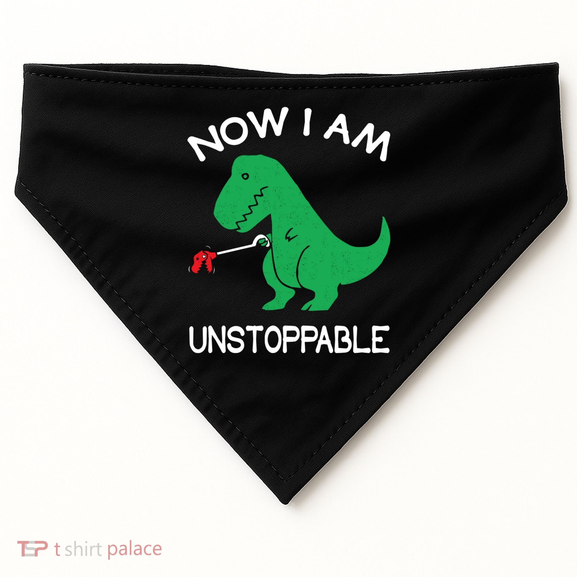Now I'm Unstoppable - Funny T-Rex Dinosaur USA-Made Doggie Bandana