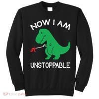 Now I'm Unstoppable - Funny T-Rex Dinosaur Sweatshirt thumb 0